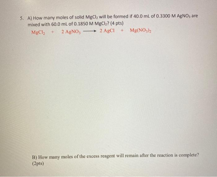  5. A) How many moles of solid MgCl2 will be formed