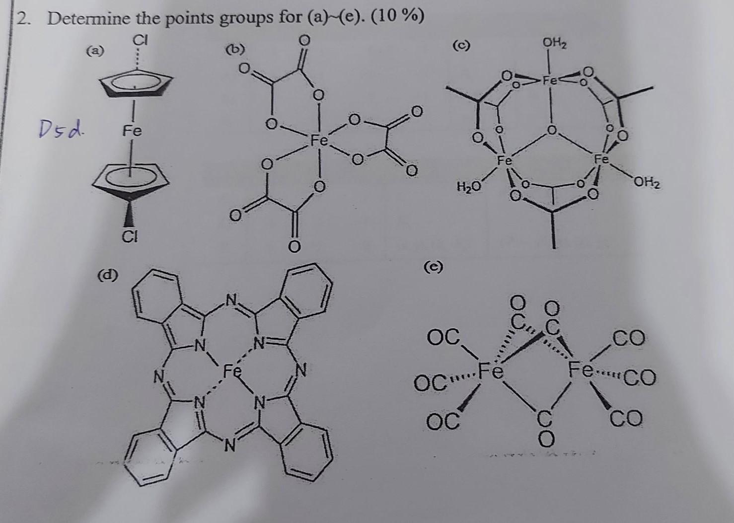  2. Determine the points groups for (a)-(e). (10%) OH2 Ded. O