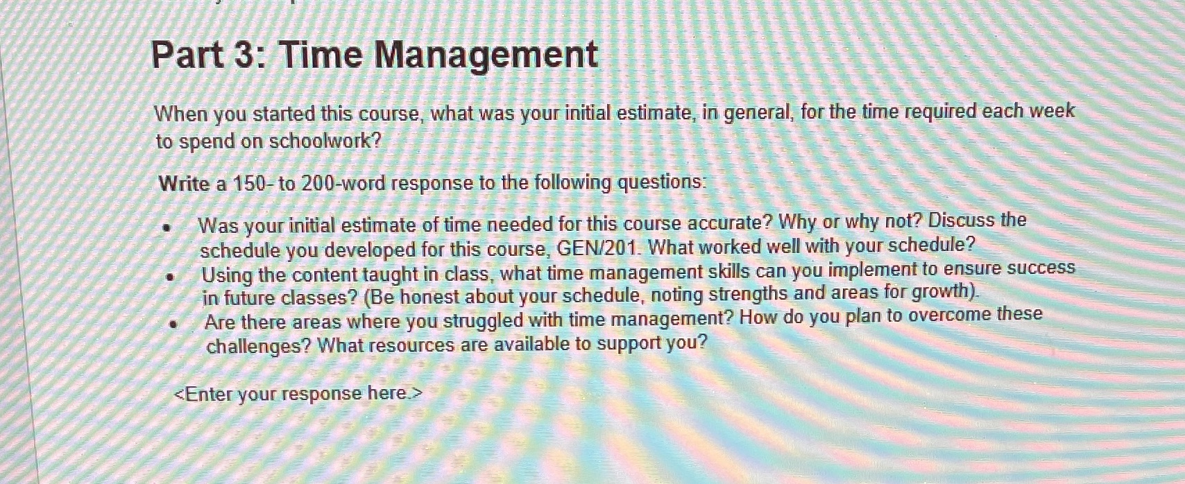 Part 3: Time Management When you started this course, what was