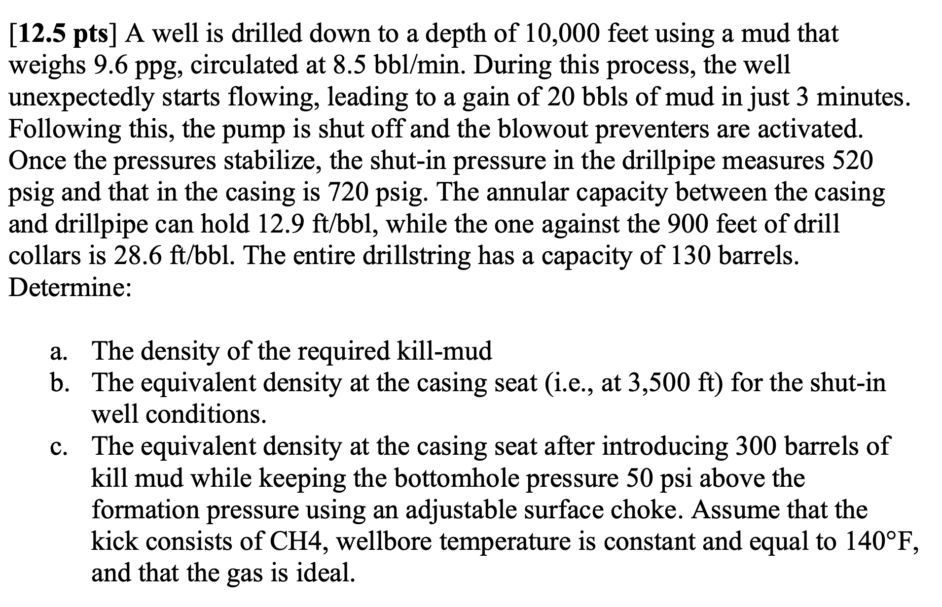  Drilling Engineering: A well is drilled down to a depth of