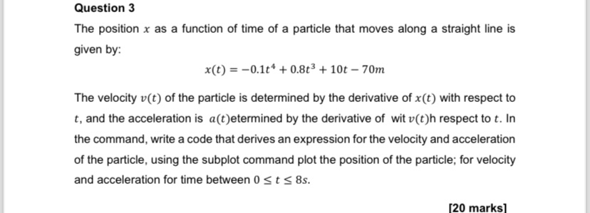  Question 3 The position x as a function of time of