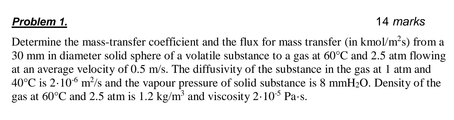  Problem 1. Determine the mass-transfer coefficient and the flux for mass