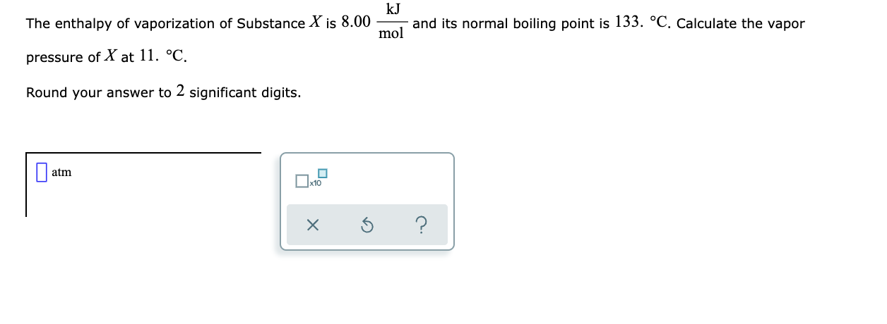  and its normal boiling point is 133. C. Calculate the vapor