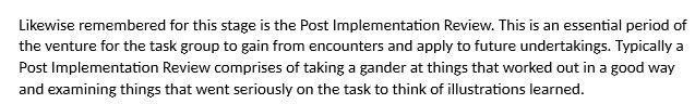  Likewise remembered for this stage is the Post Implementation Review. This
