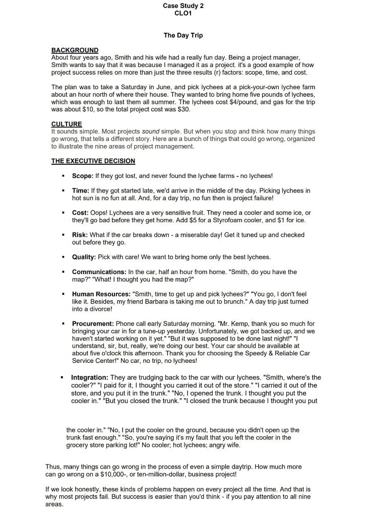  Case Study 2 CLO1 The Day Trip BACKGROUND About four years