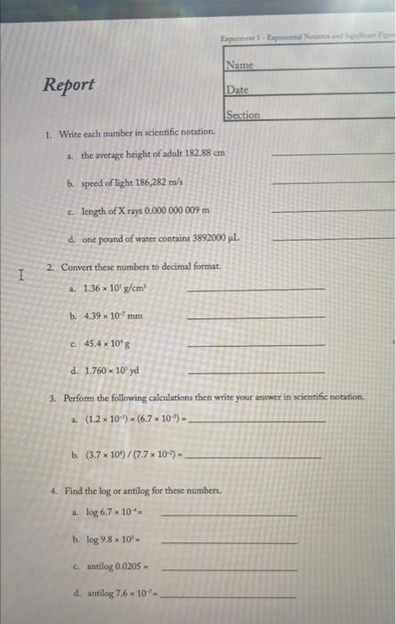 need help solving these questions. Report 1. Write each number in scientific