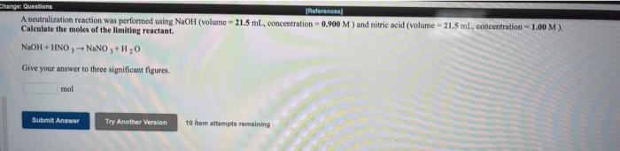  Change: Questions References A neutralization reaction was performed using NaOH (volume-21.5