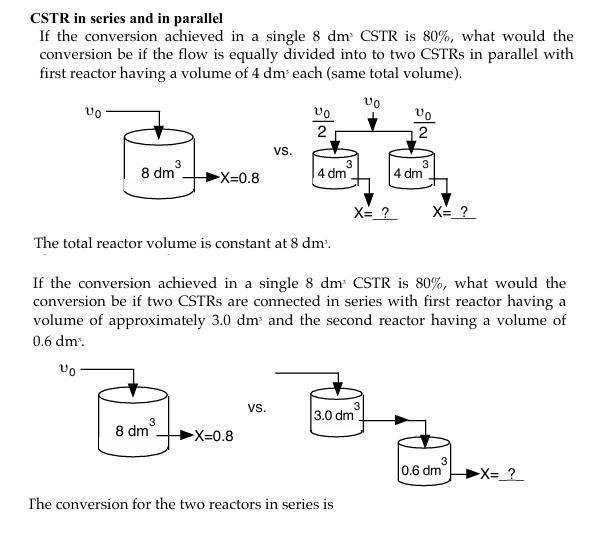  CSTR in series and in parallel If the conversion achieved in