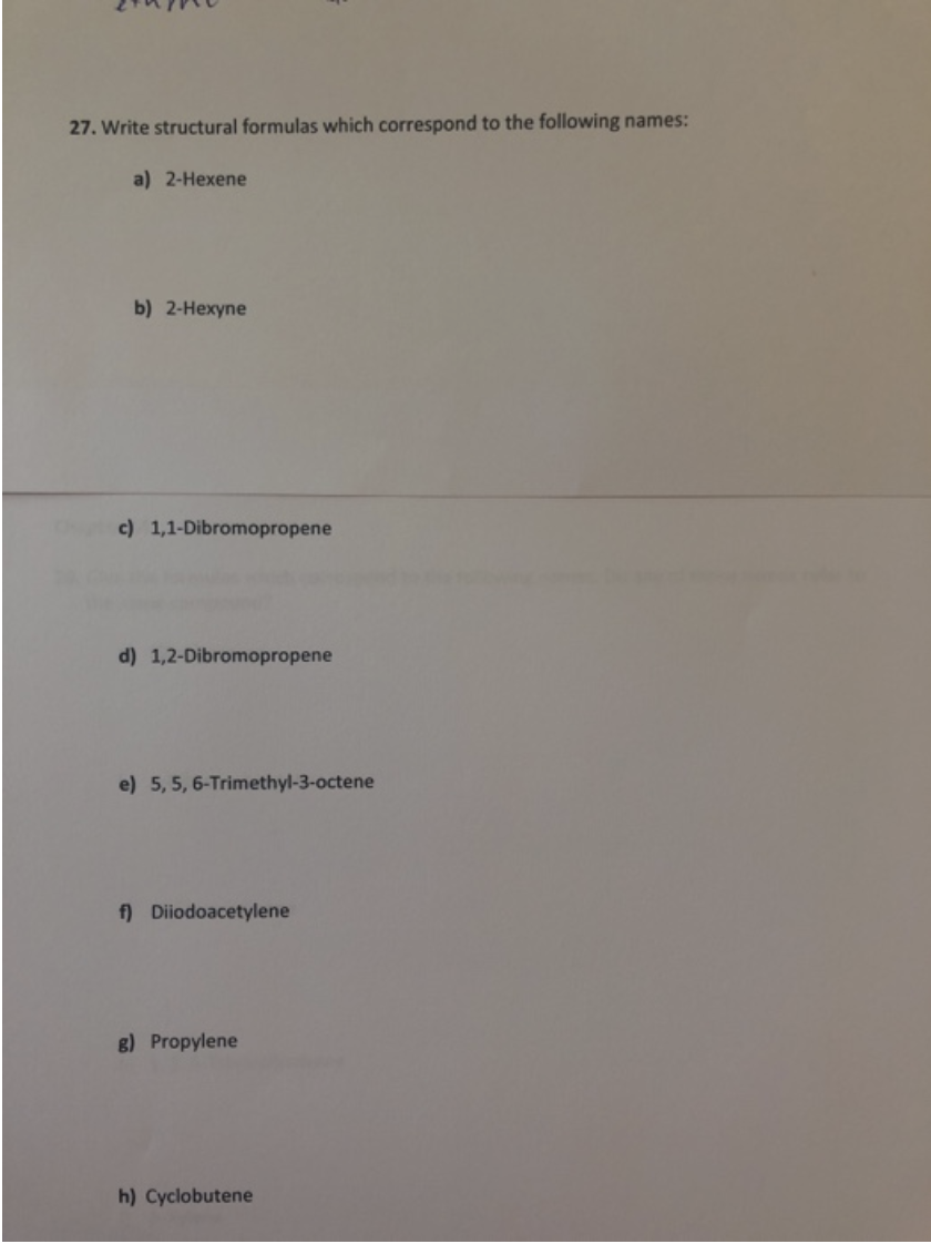 27. Write structural formulas which correspond to the following names: a)