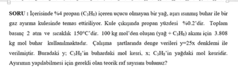  SORU : Ierisinde %4 propan (C3H5) ieren uucu olmayan bir ya,