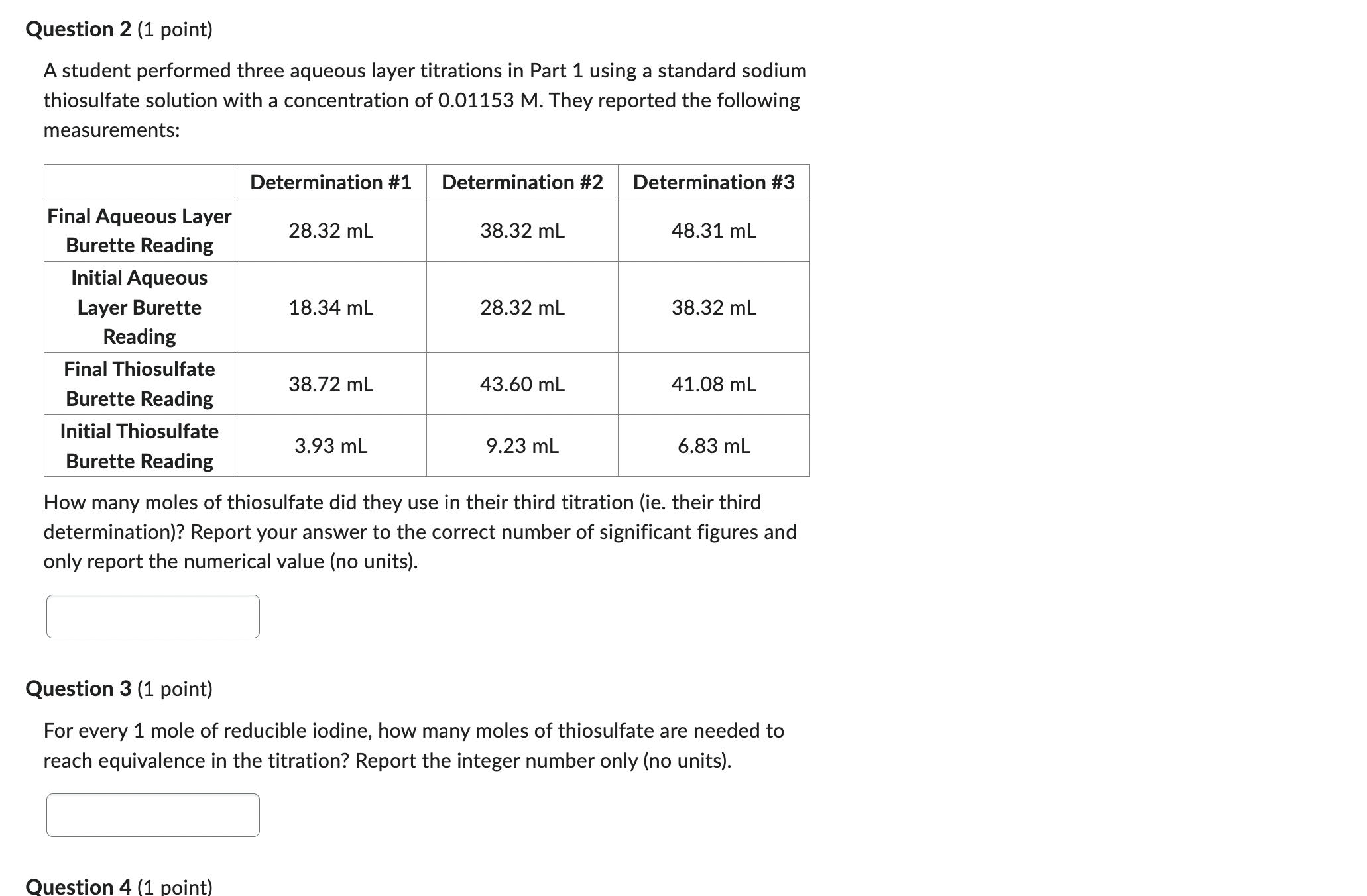  Question 2(1 point) A student performed three aqueous layer titrations in