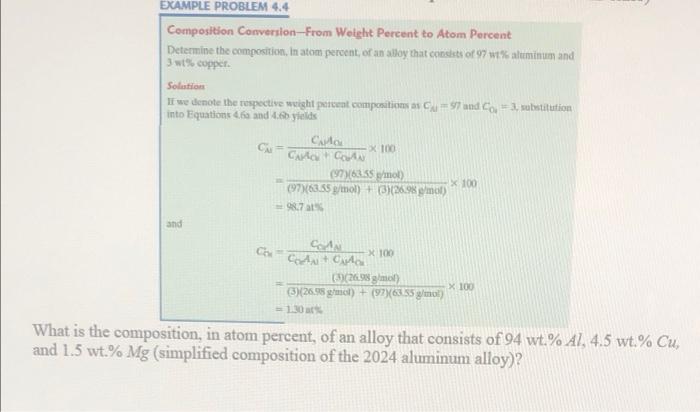 please answer both questions EXAMPLE PROBLEM 4.4 Composition Conversion-From Weight Percent to