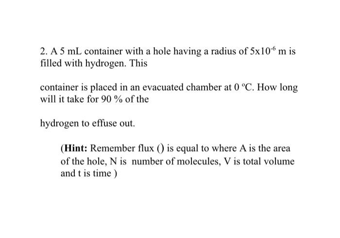  2. A 5mL container with a hole having a radius of