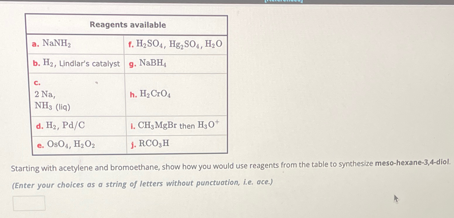  \table[[Reagents available],[a.NaNH2,f.H2SO4,Hg2SO4,H2O 