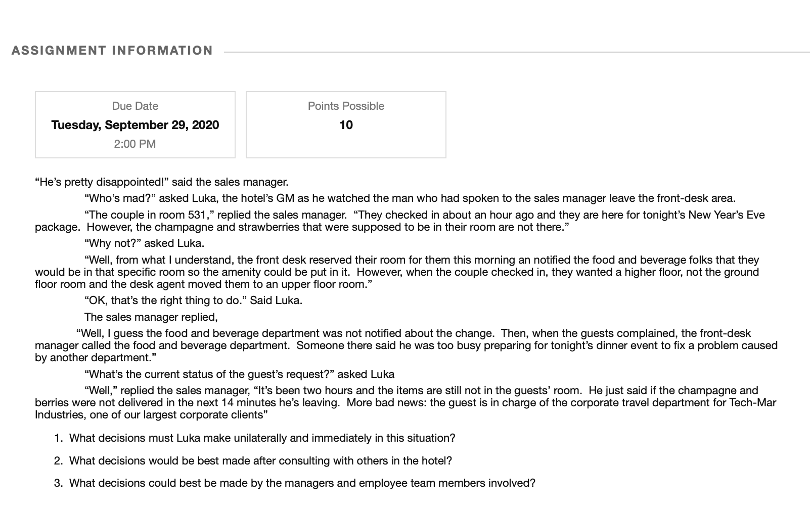 Need help answering the questions ASSIGNMENT INFORMATION Due Date Points Possible Tuesday,