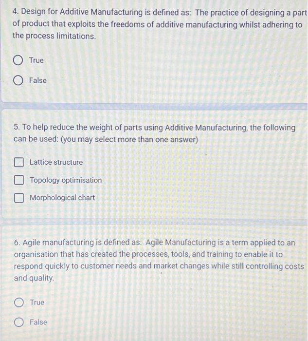  4. Design for Additive Manufacturing is defined as: The practice of