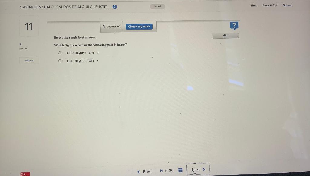  Select the single best answer. Which SN2 reaction in the following