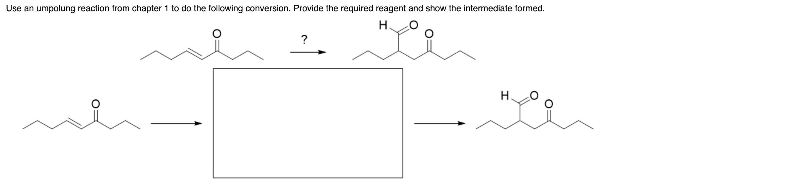  Use an umpolung reaction from chapter 1 to do the following