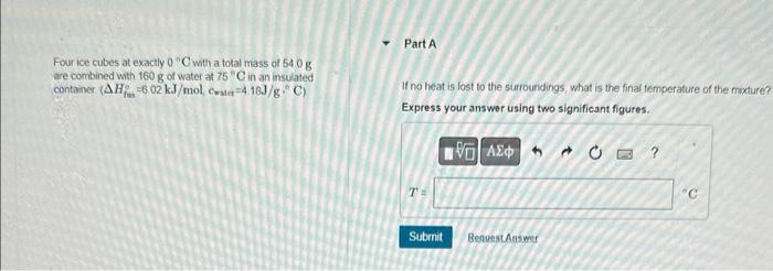  Four ioe cubes at exactly 0C with a total mass of
