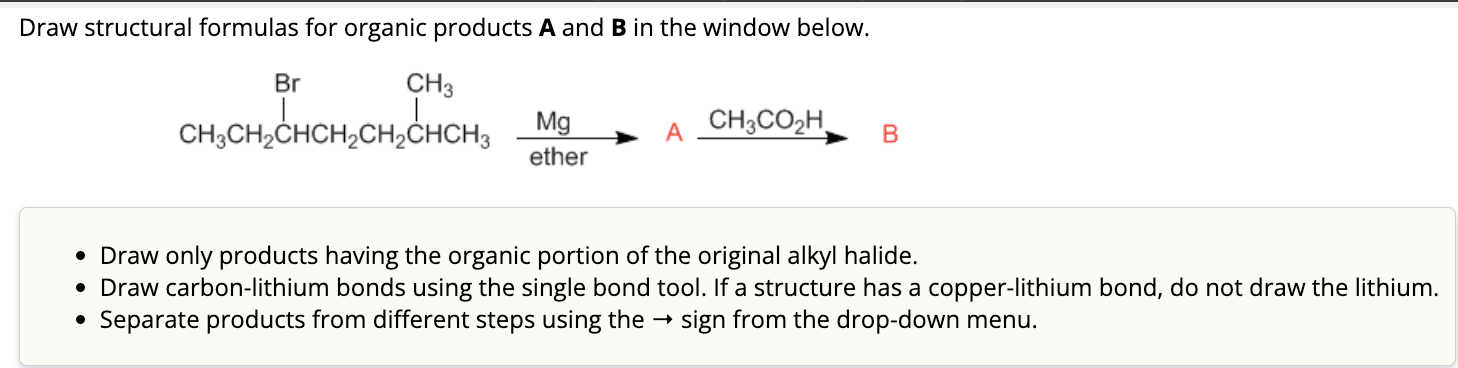  Draw structural formulas for organic products A and B in the