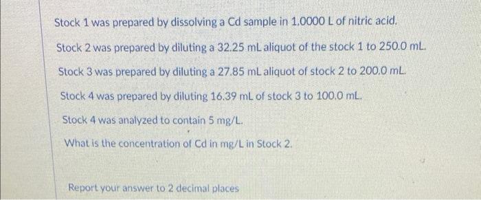  Stock 1 was prepared by dissolving a Cd sample in 1.0000
