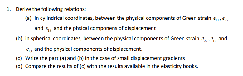  Derive the following relations: (a) in cylindrical coordinates, between the physical