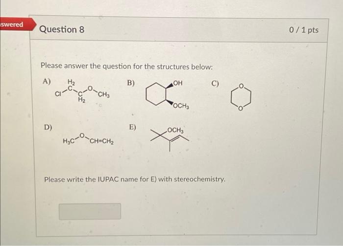  swered Question 8 0/1 pts Please answer the question for the