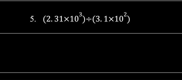 Solve problem and give correct significant figures number with the answer. 5.