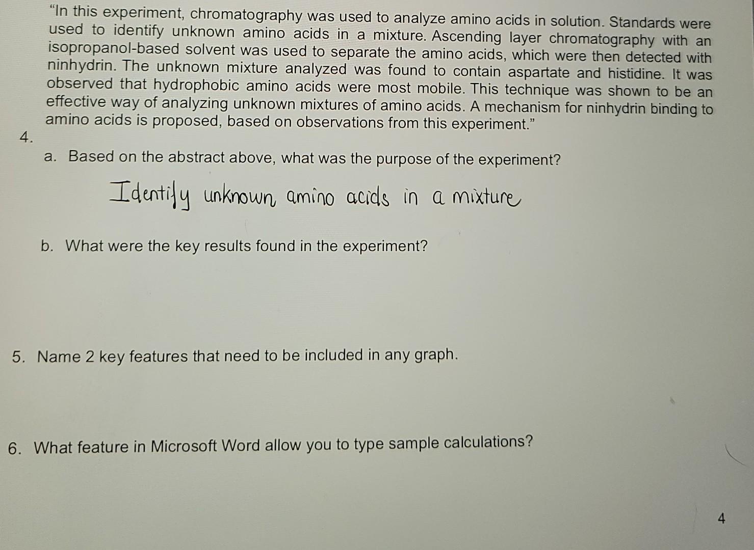 please help answer these "In this experiment, chromatography was used to