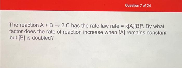  please answer both questions The reaction A+B2C has the rate law