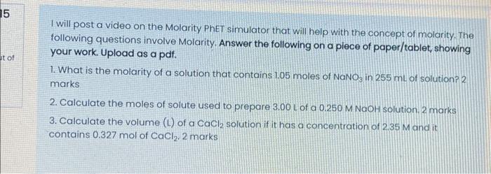  I will post a video on the Molarity PhET simulator that