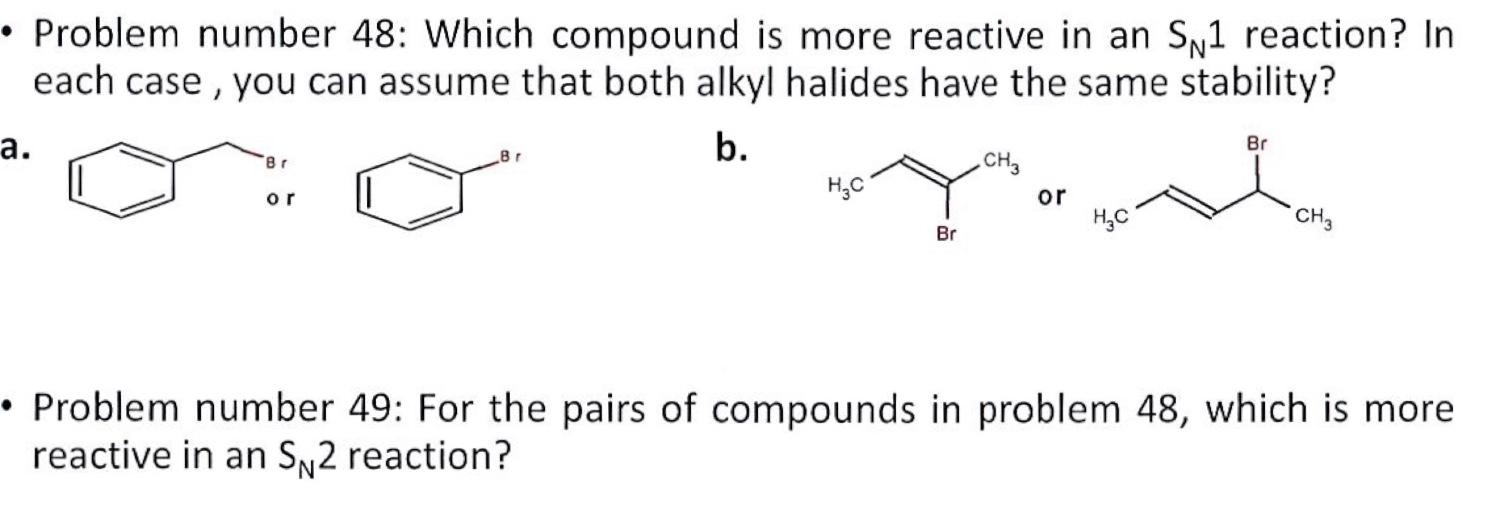 Problem number 48: Which compound is more reactive in an SN1