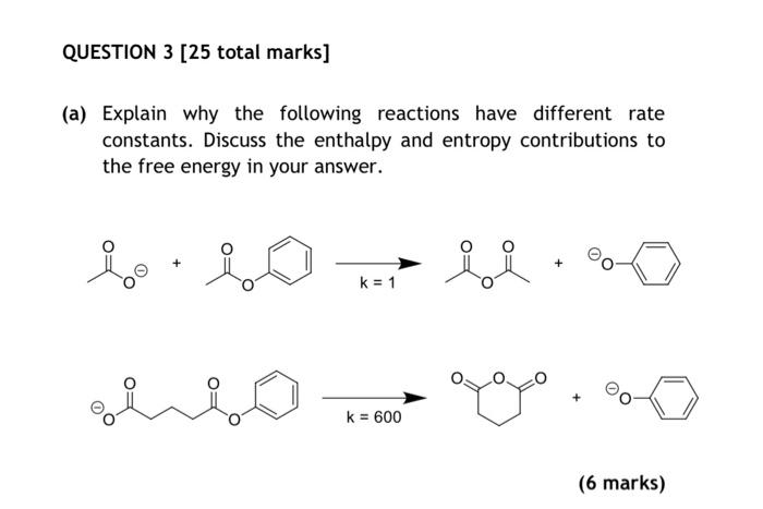  (a) Explain why the following reactions have different rate constants. Discuss