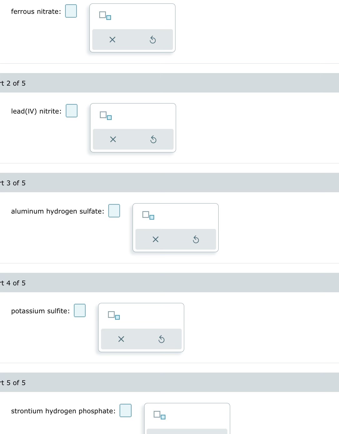  WRITE A FORMULA FOR EACH NAME. ferrous nitrate: t 2 of