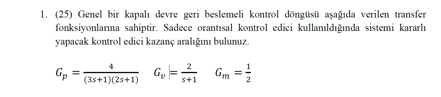 A general closed loop feedback control loop has the following transfer functions.