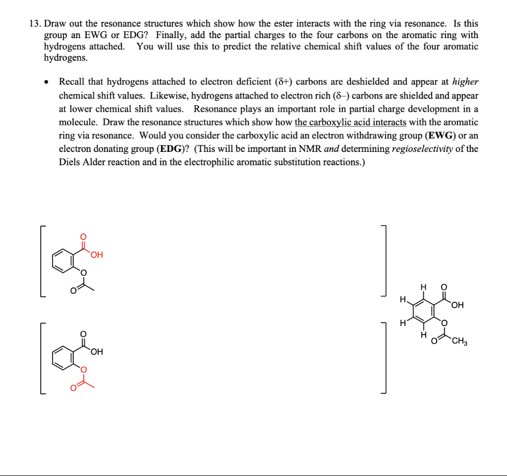 13. Draw out the resonance structures which show how the ester