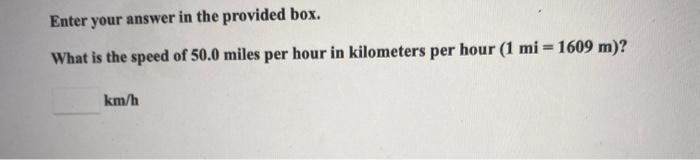help please Enter your answer in the provided box. What is the