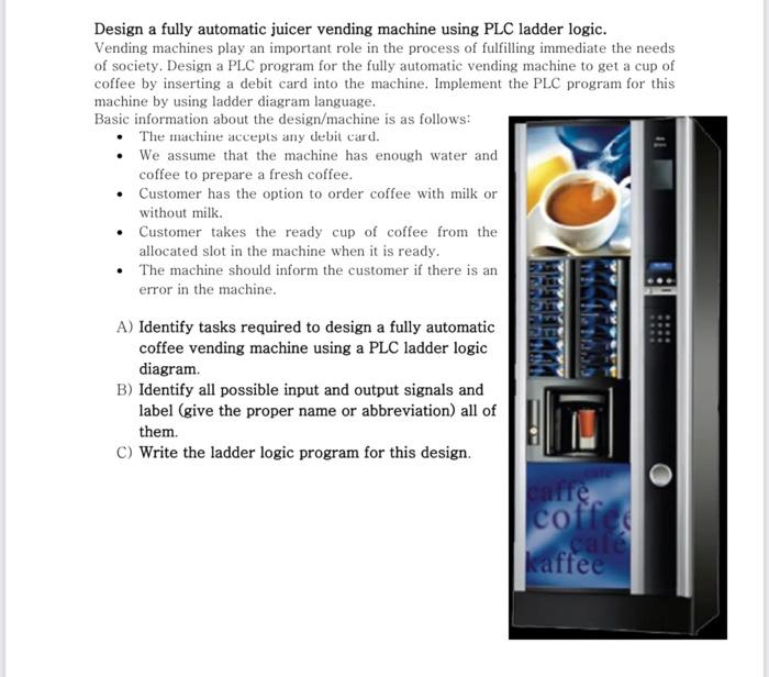  Design a fully automatic juicer vending machine using PLC ladder logic.