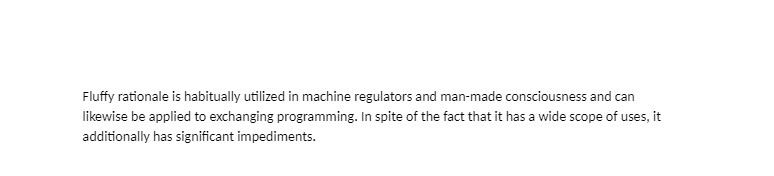  Fluffy rationale is habitually utilized in machine regulators and man-made consciousness