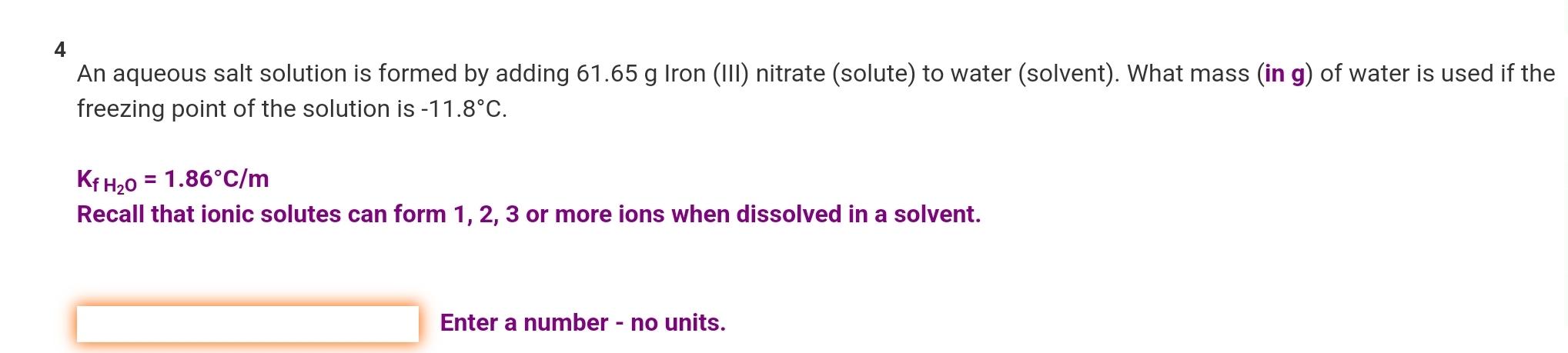  4 An aqueous salt solution is formed by adding 61.65g Iron