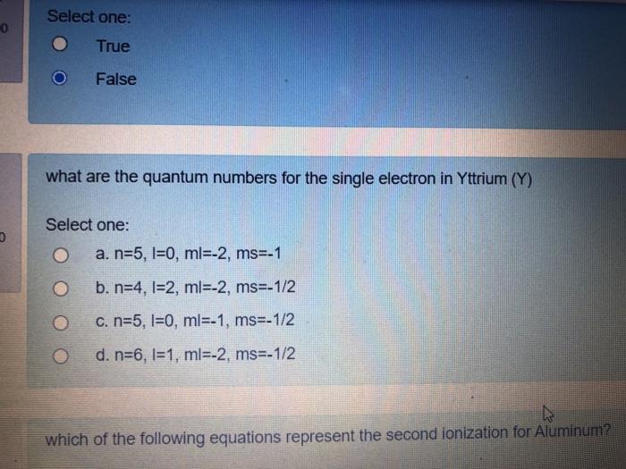  0 Select one: True False what are the quantum numbers for