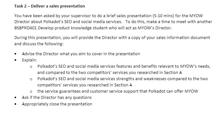  Task 2 Deliver a sales presentation You have been asked by