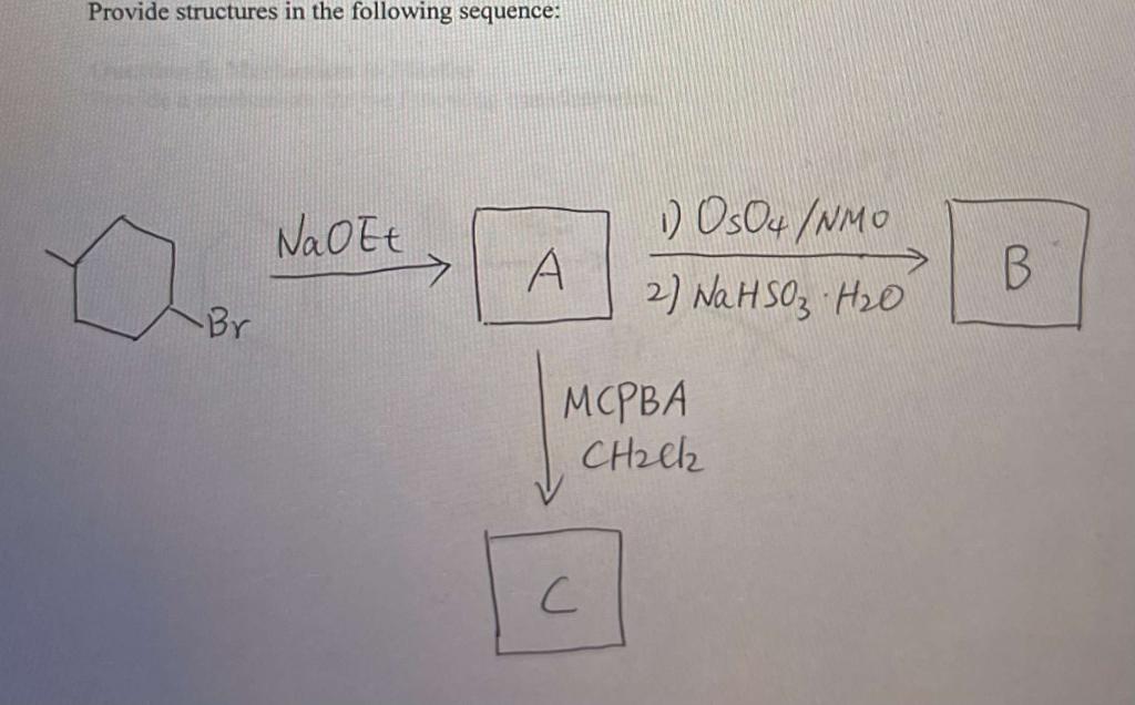 Provide structures in the following sequence: Naott o A 1) Os