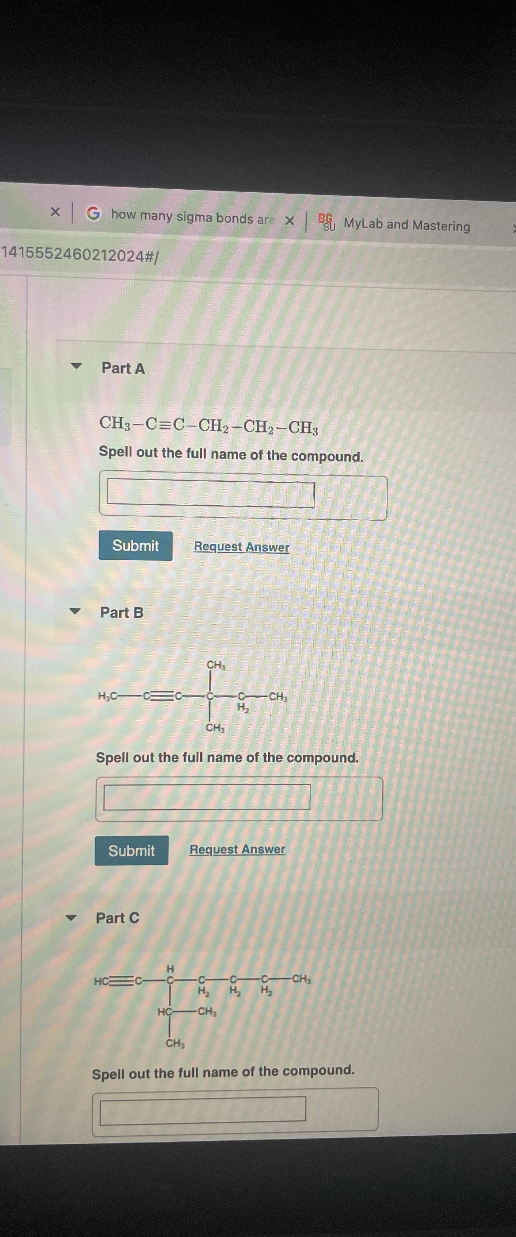  Part A CH3-C-=C-CH2-CH2-CH3 Spell out the full name of the compound.