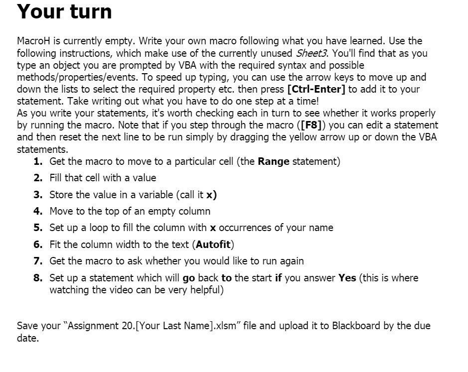 Your turn MacroH is currently empty. Write your own macro following