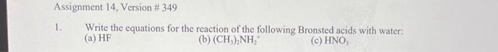  Assignment 14, Version \# 349 1. Write the equations for the
