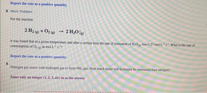  Report the rate as a positive quantity. 5 Work Problem For