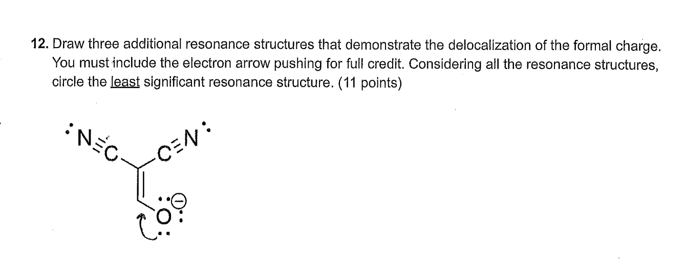 12. Draw three additional resonance structures that demonstrate the delocalization of