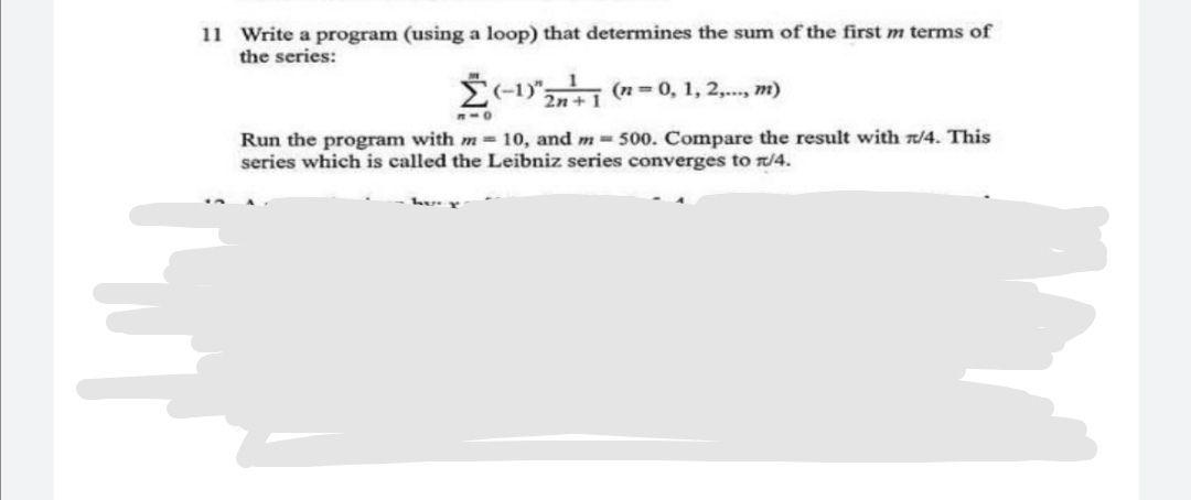 11 Write a program (using a loop) that determines the sum