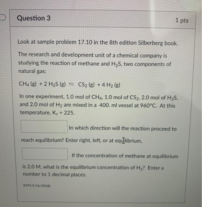  Question 3 1 pts Look at sample problem 17.10 in the